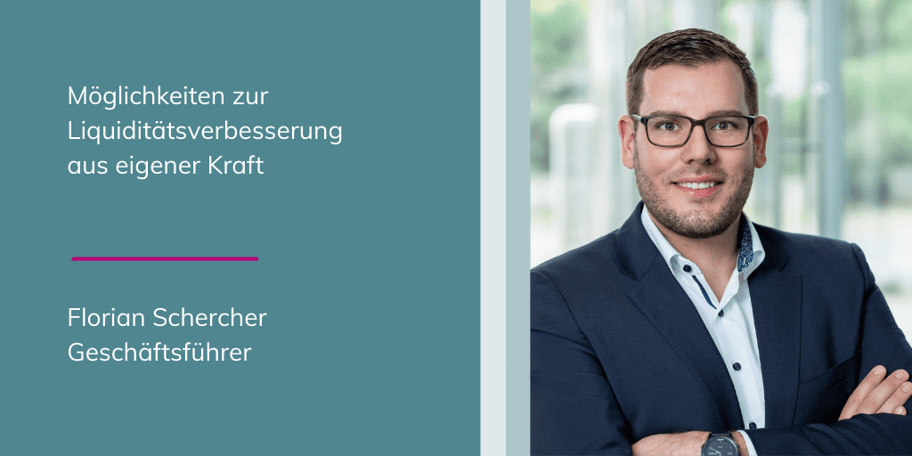Florian Schercher - Möglichkeiten zur Liquiditätsverbesserung aus eigener Kraft