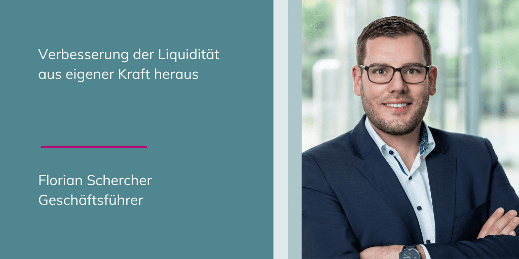 Florian Schercher: Verbesserung der Liquidität aus eigener Kraft heraus